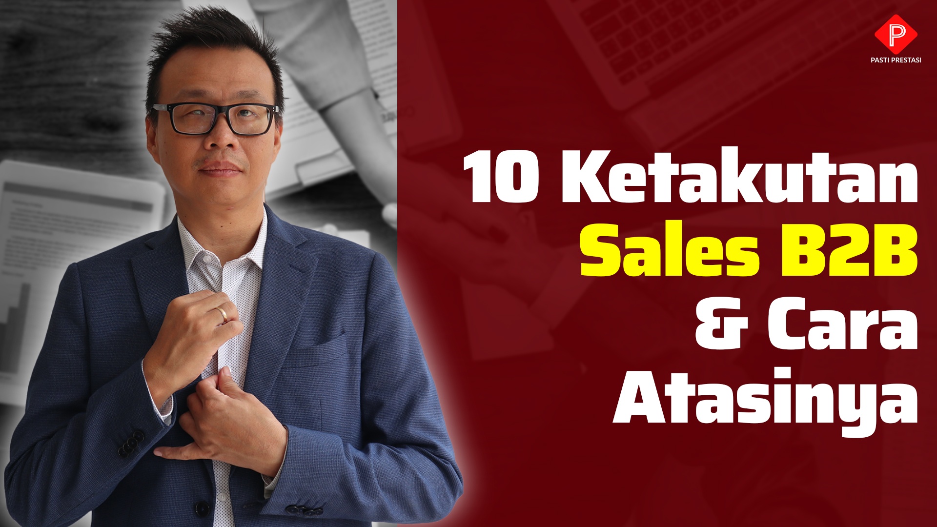 10 Ketakutan Sales B2B & Cara Menghilangkannya