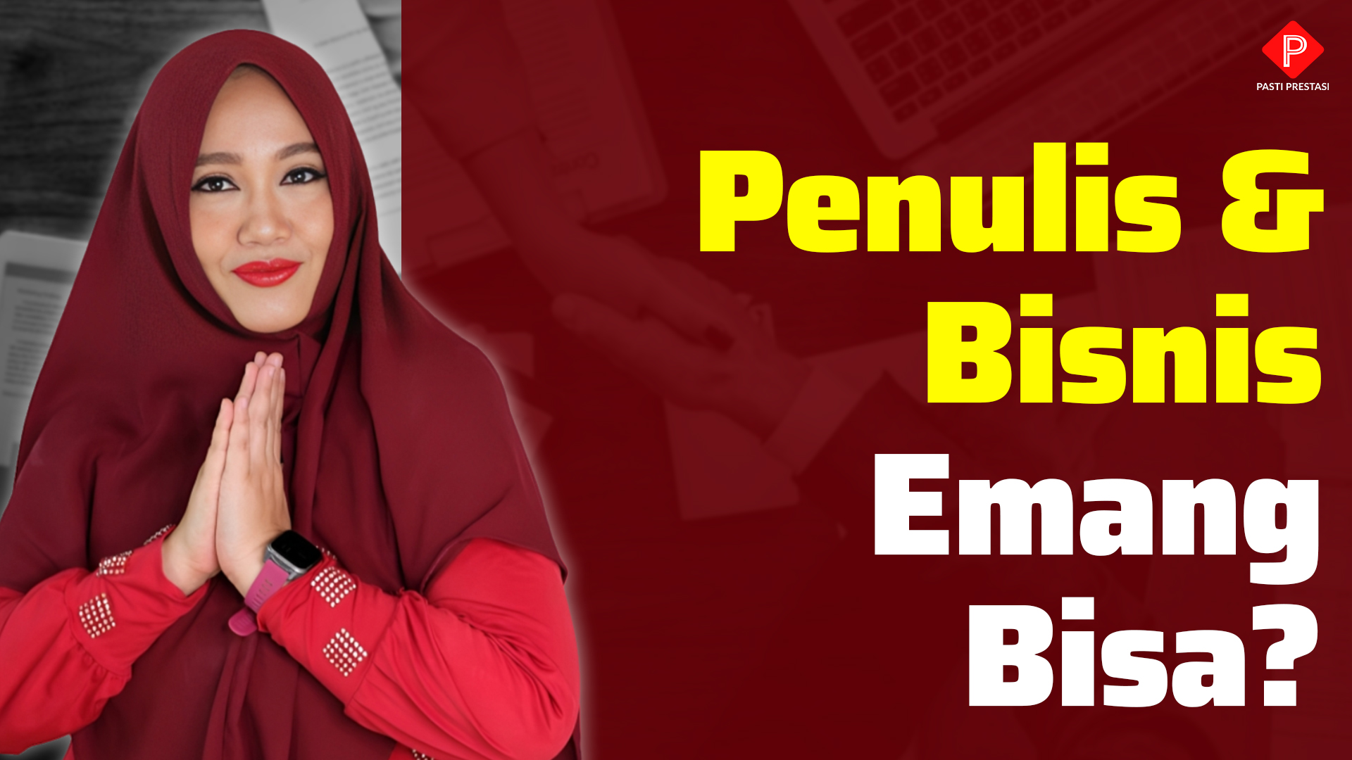 PENULIS & BISNIS, emang bisa? Bisa banget!