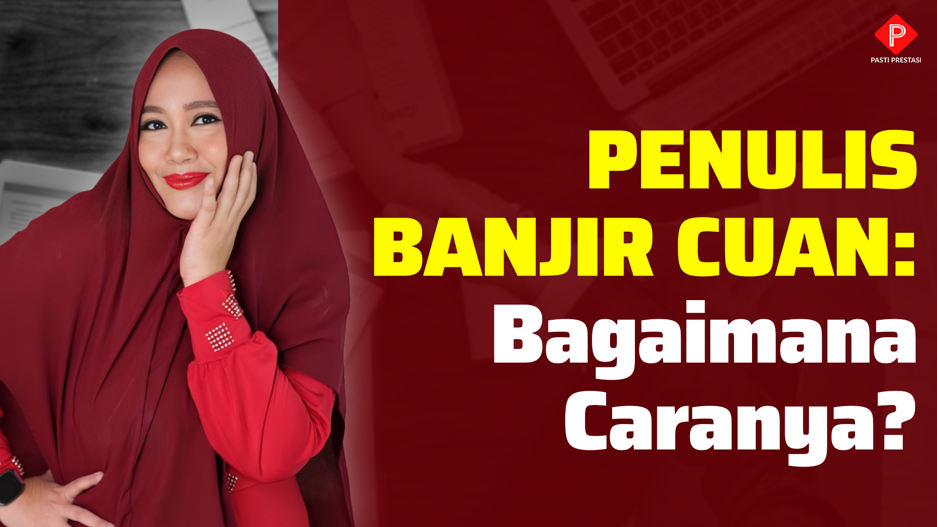 PENULIS BANJIR CUAN: Bagaimana Caranya?