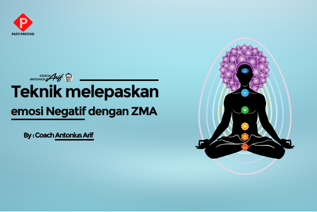 Teknik melepaskan emosi Negatif dengan ZMA