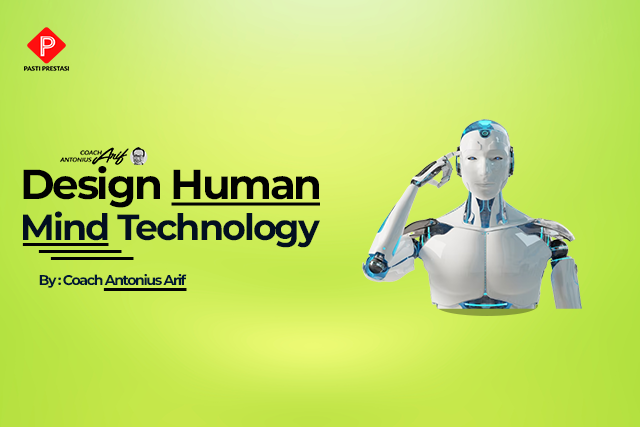 Design Human Mind Technology*